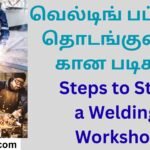 Steps to Start a Welding Workshop